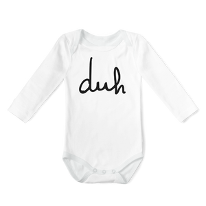 SALE - Long Sleeve Onesie - Duh